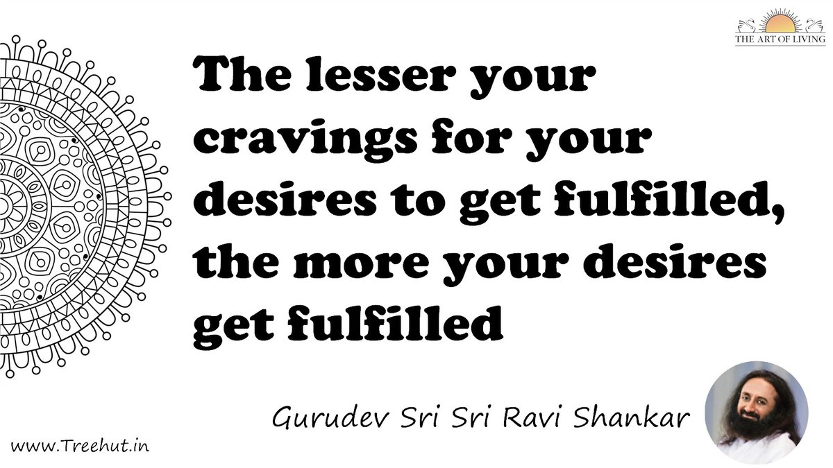 The lesser your cravings for your desires to get fulfilled, the more your desires get fulfilled Quote by Gurudev Sri Sri Ravi Shankar, coloring pages