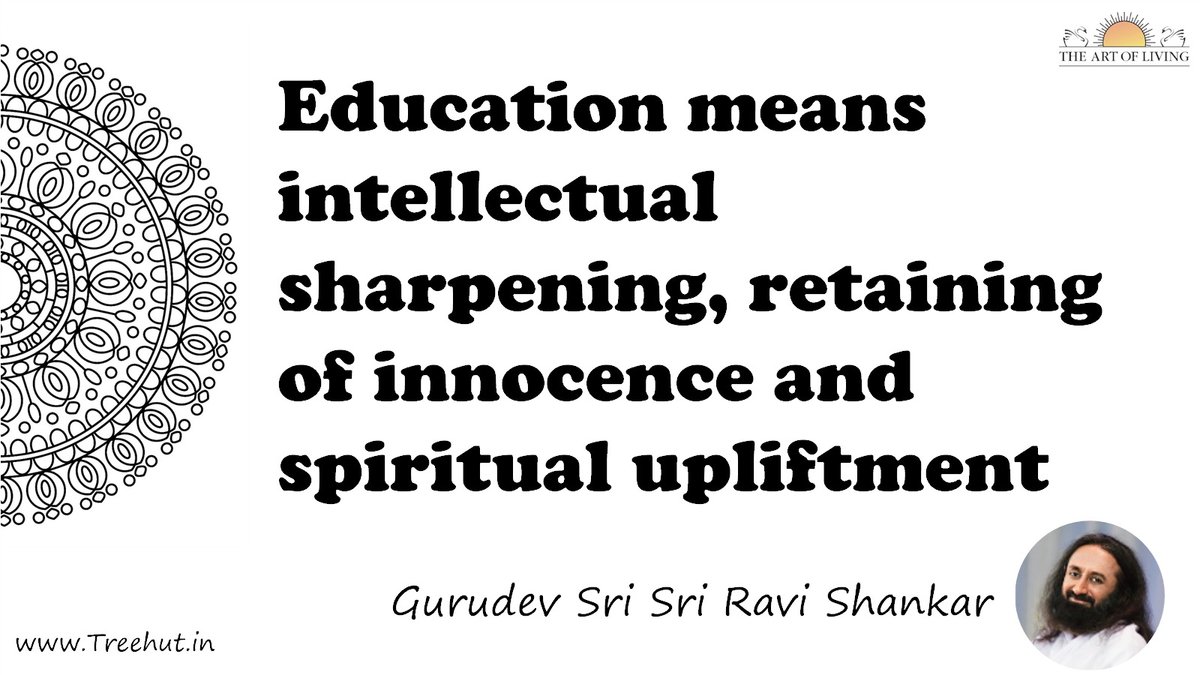 Education means intellectual sharpening, retaining of innocence and spiritual upliftment Quote by Gurudev Sri Sri Ravi Shankar, coloring pages