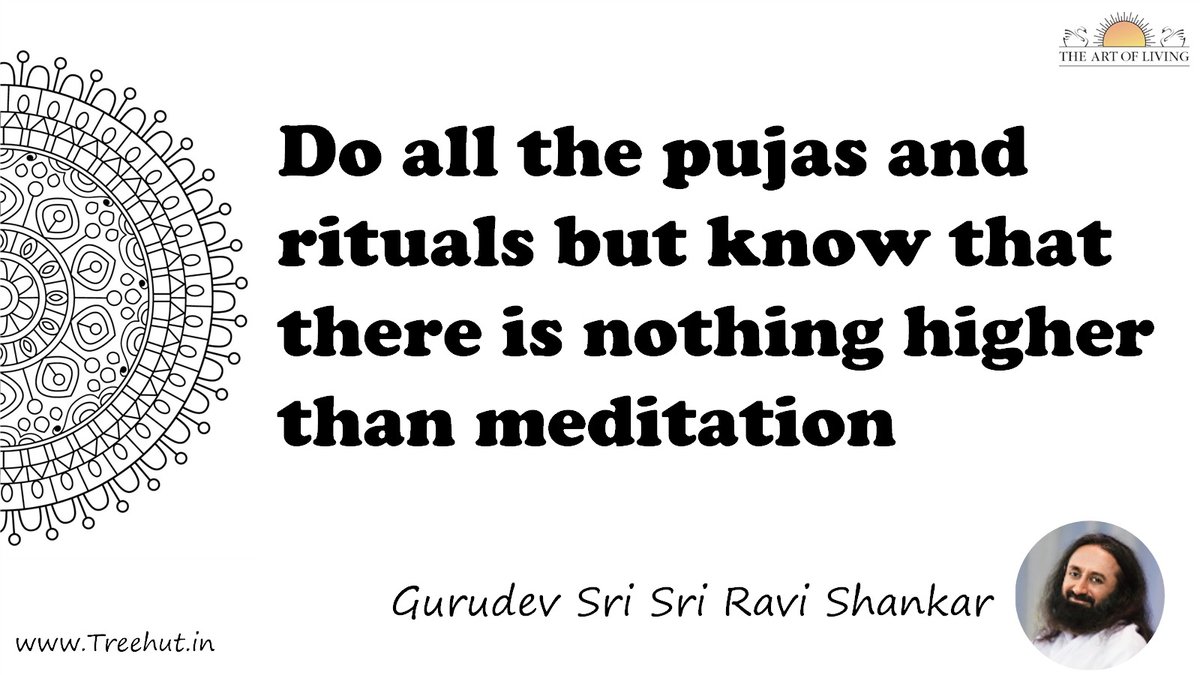Do all the pujas and rituals but know that there is nothing higher than meditation Quote by Gurudev Sri Sri Ravi Shankar, coloring pages
