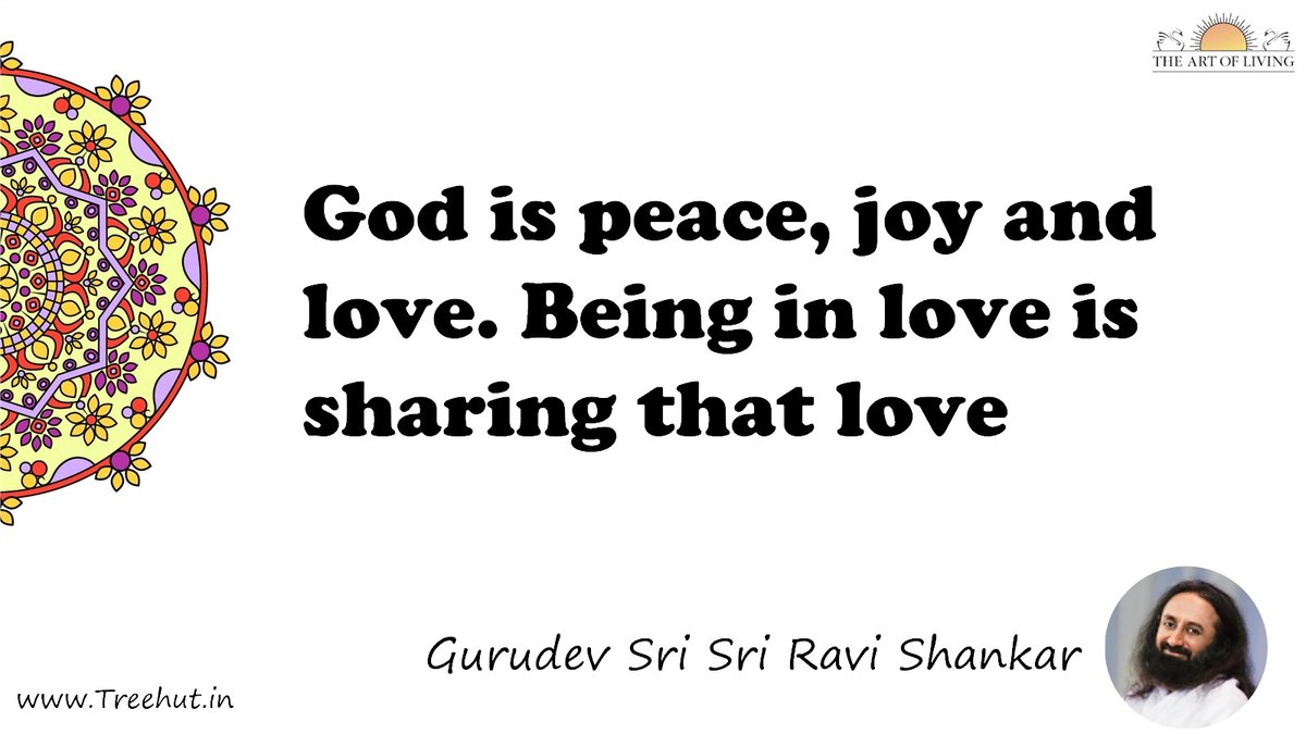 God is peace, joy and love. Being in love is sharing that love Quote by Gurudev Sri Sri Ravi Shankar, coloring pages