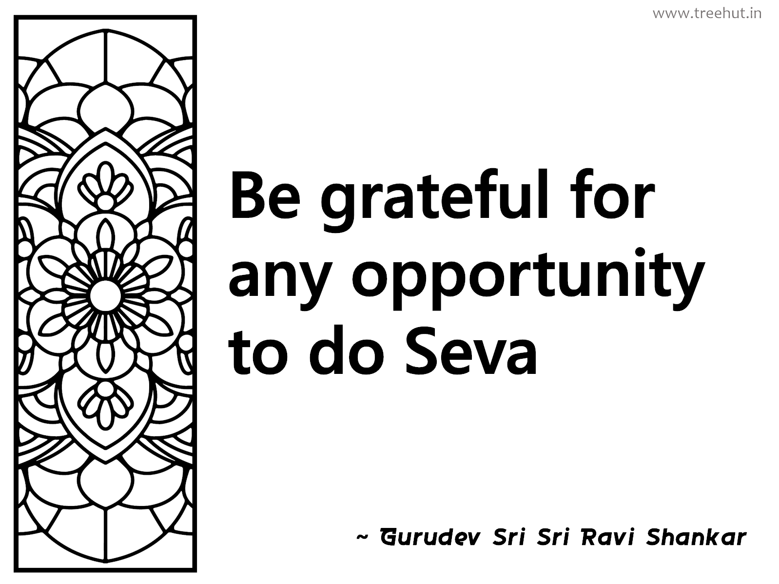 Be grateful for any opportunity to do Seva Inspirational Quote by Gurudev Sri Sri Ravi Shankar, coloring pages