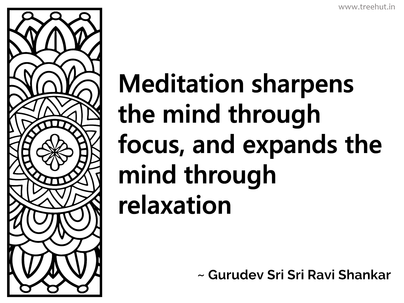 Meditation sharpens the mind through focus, and expands the mind through relaxation Inspirational Quote by Gurudev Sri Sri Ravi Shankar, coloring pages