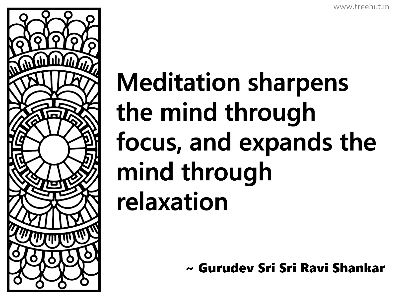 Meditation sharpens the mind through focus, and expands the mind through relaxation Inspirational Quote by Gurudev Sri Sri Ravi Shankar, coloring pages