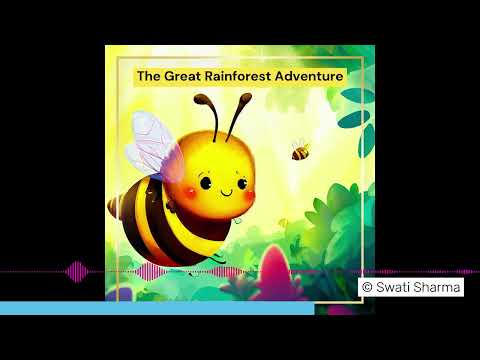 #storypodcast The Great Rainforest Adventure #stories #bedtimestories #bees Story#11 #kids