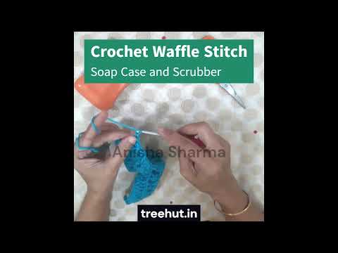 Waffle Stitch Crochet | DIY Soap-Saving Soap-case, Bath Scrubby | 1 Hour Crochet