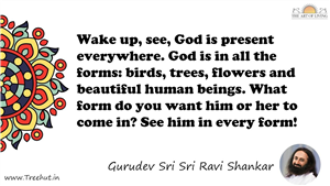Wake up, see, God is present everywhere. God is in all the... Quote by Gurudev Sri Sri Ravi Shankar, Mandala Coloring Page