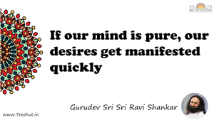 If our mind is pure, our desires get manifested quickly... Quote by Gurudev Sri Sri Ravi Shankar, Mandala Coloring Page