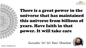 There is a great power in the universe that has maintained... Quote by Gurudev Sri Sri Ravi Shankar, Mandala Coloring Page