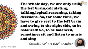 The whole day, we are only using the left... Quote by Gurudev Sri Sri Ravi Shankar, Mandala Coloring Page
