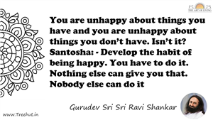 You are unhappy about things you have and you are unhappy... Quote by Gurudev Sri Sri Ravi Shankar, Mandala Coloring Page