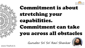 Commitment is about stretching your capabilities.... Quote by Gurudev Sri Sri Ravi Shankar, Mandala Coloring Page