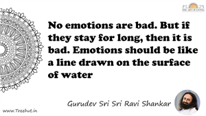 No emotions are bad. But if they stay for long, then it is... Quote by Gurudev Sri Sri Ravi Shankar, Mandala Coloring Page