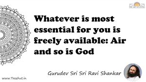 Whatever is most essential for you is freely available: Air... Quote by Gurudev Sri Sri Ravi Shankar, Mandala Coloring Page