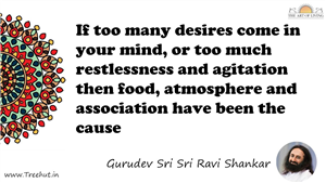 If too many desires come in your mind, or too much... Quote by Gurudev Sri Sri Ravi Shankar, Mandala Coloring Page