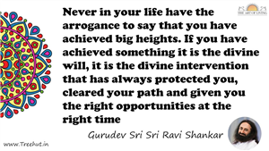 Never in your life have the arrogance to say that you have... Quote by Gurudev Sri Sri Ravi Shankar, Mandala Coloring Page