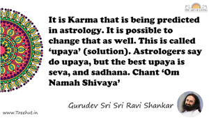 It is Karma that is being predicted in astrology. It is... Quote by Gurudev Sri Sri Ravi Shankar, Mandala Coloring Page