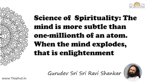 Science of  Spirituality: The mind is more subtle than... Quote by Gurudev Sri Sri Ravi Shankar, Mandala Coloring Page