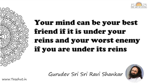 Your mind can be your best friend if it is under your reins... Quote by Gurudev Sri Sri Ravi Shankar, Mandala Coloring Page