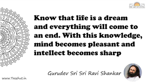 Know that life is a dream and everything will come to an... Quote by Gurudev Sri Sri Ravi Shankar, Mandala Coloring Page