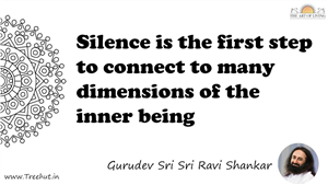 Silence is the first step to connect to many dimensions of... Quote by Gurudev Sri Sri Ravi Shankar, Mandala Coloring Page