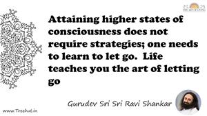Attaining higher states of consciousness does not require... Quote by Gurudev Sri Sri Ravi Shankar, Mandala Coloring Page