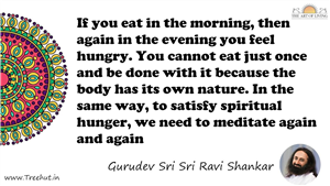 If you eat in the morning, then again in the evening you... Quote by Gurudev Sri Sri Ravi Shankar, Mandala Coloring Page