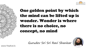 One golden point by which the mind can be lifted up is... Quote by Gurudev Sri Sri Ravi Shankar, Mandala Coloring Page