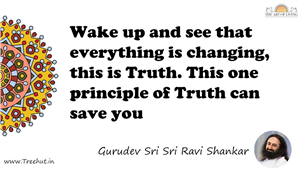 Wake up and see that everything is changing, this is Truth.... Quote by Gurudev Sri Sri Ravi Shankar, Mandala Coloring Page