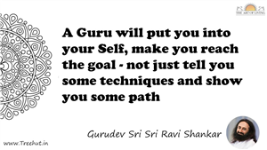 A Guru will put you into your Self, make you reach the goal... Quote by Gurudev Sri Sri Ravi Shankar, Mandala Coloring Page