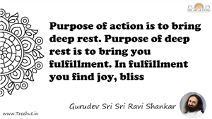 Purpose of action is to bring deep rest. Purpose of deep... Quote by Gurudev Sri Sri Ravi Shankar, Mandala Coloring Page