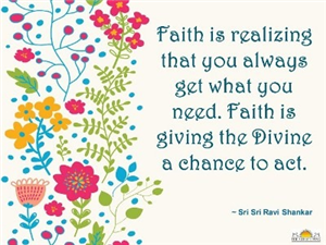 Quote on Faith by Sri Sri Ravi Shankar