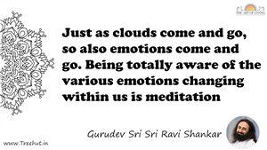 Just as clouds come and go, so also emotions come and go.... Quote by Gurudev Sri Sri Ravi Shankar, Mandala Coloring Page