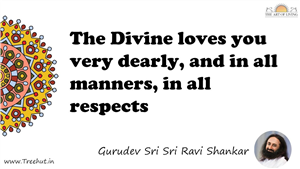 The Divine loves you very dearly, and in all manners, in... Quote by Gurudev Sri Sri Ravi Shankar, Mandala Coloring Page