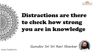 Distractions are there to check how strong you are in... Quote by Gurudev Sri Sri Ravi Shankar, Mandala Coloring Page