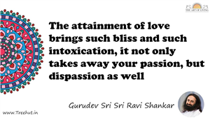 The attainment of love brings such bliss and such... Quote by Gurudev Sri Sri Ravi Shankar, Mandala Coloring Page