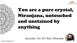 You are a pure crystal, Niranjana, untouched and unstained... Quote by Gurudev Sri Sri Ravi Shankar, Mandala Coloring Page