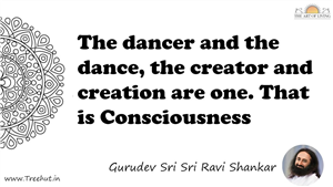 The dancer and the dance, the creator and creation are one.... Quote by Gurudev Sri Sri Ravi Shankar, Mandala Coloring Page