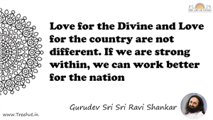 Love for the Divine and Love for the country are not... Quote by Gurudev Sri Sri Ravi Shankar, Mandala Coloring Page