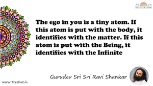 The ego in you is a tiny atom. If this atom is put with the... Quote by Gurudev Sri Sri Ravi Shankar, Mandala Coloring Page