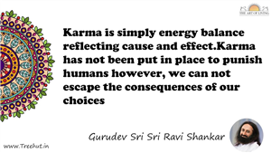 Karma is simply energy balance reflecting cause and... Quote by Gurudev Sri Sri Ravi Shankar, Mandala Coloring Page