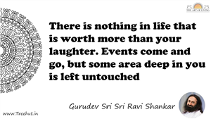 There is nothing in life that is worth more than your... Quote by Gurudev Sri Sri Ravi Shankar, Mandala Coloring Page