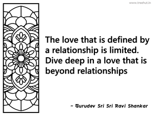 The love that is defined by a... Inspirational Quote by Gurudev Sri Sri Ravi Shankar