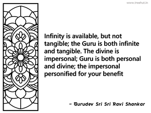 Infinity is available, but not... Inspirational Quote by Gurudev Sri Sri Ravi Shankar
