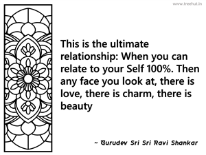 This is the ultimate relationship: When... Inspirational Quote by Gurudev Sri Sri Ravi Shankar