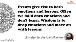 Events give rise to both emotions and lessons. Often we... Quote by Gurudev Sri Sri Ravi Shankar, Mandala Coloring Page