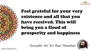 Feel grateful for your very existence and all that you have... Quote by Gurudev Sri Sri Ravi Shankar, Mandala Coloring Page