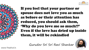 If you feel that your partner or spouse does not love you... Quote by Gurudev Sri Sri Ravi Shankar, Mandala Coloring Page