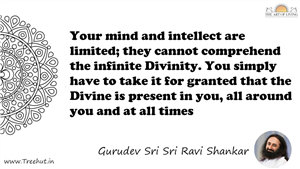 Your mind and intellect are limited; they cannot comprehend... Quote by Gurudev Sri Sri Ravi Shankar, Mandala Coloring Page